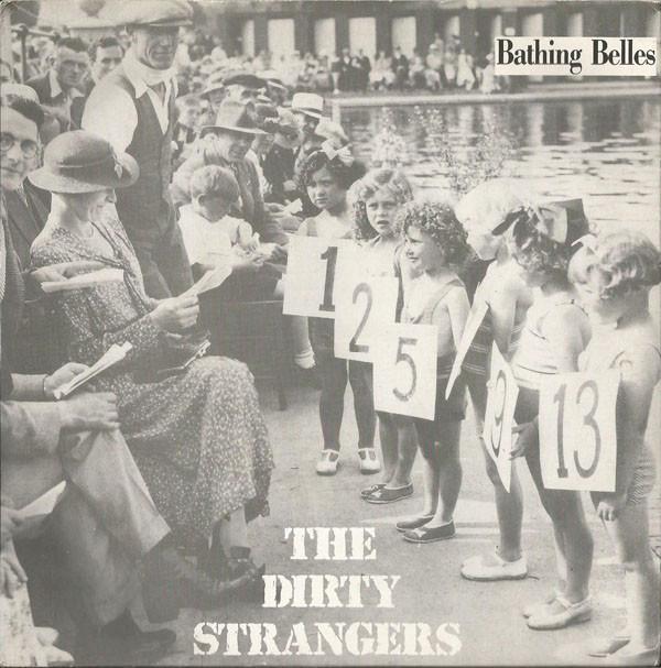

7inch Record DIRTY STRANGERS - Bathing Belles TH3 Thrill Records 1989 UK Rock Used