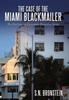 The The Case Of The Miami Blackmailer The Fairlington Lavender Detective Series by S. N. Bronstein - Hardback Book