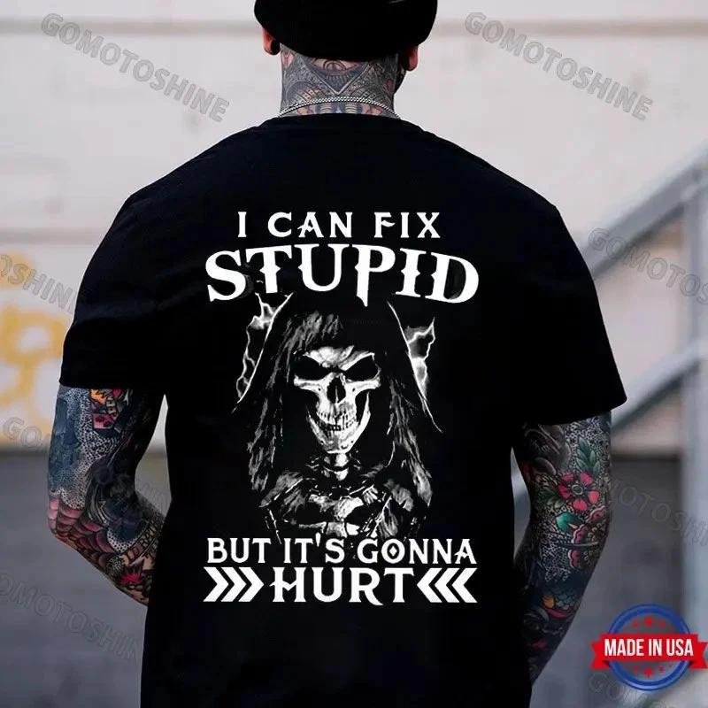 I CAN FIX STUPID BUT IT S GONNA HURT Skeleton Print Men s T-Shirt XXXXL