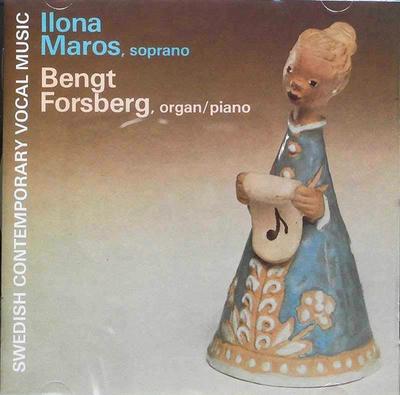 CD ILONA MAROS, BENGT FORSBERG - Swedish Contemporary Vocal Music PSCD37 Phono Suecia 1988 Japan Classical Used
