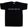 How Very Dare You T-Shirt - Men's Summer Cotton Graphic Tee