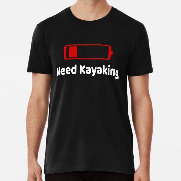 

Low Battery Need Kayaking TShirt Activities T-Shirt S-5XL Best T-Shirt 4XL
