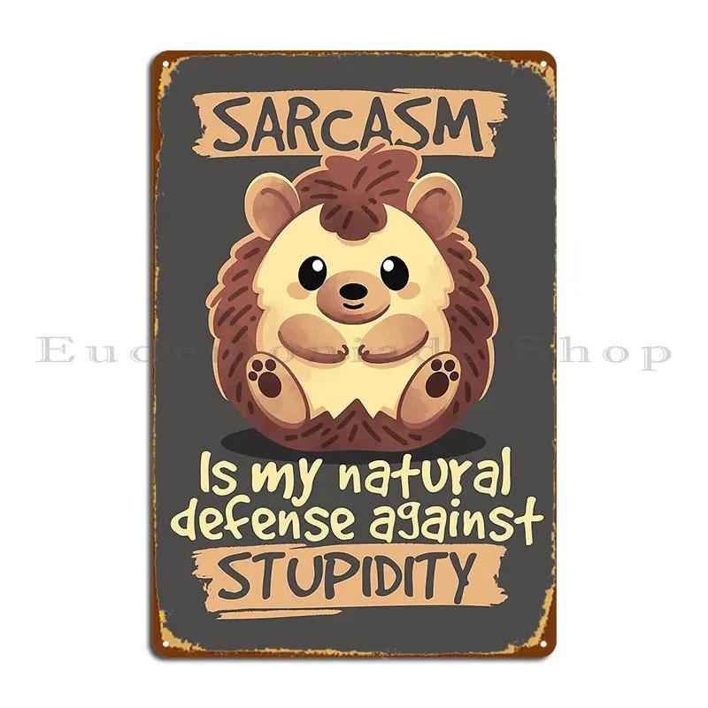 Sarcastic Hedgehog Metal Sign Garage Create Pub Plates Living Room Printed Tin Sign Poster