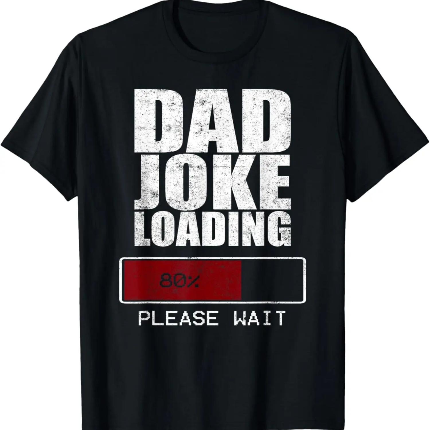

Dad Joke Loading T Shirt Funny dad Shirts, dad joke gifts XXXXXL чорний