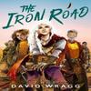 The Iron Road by David Wragg Hardback Book 9780008533823