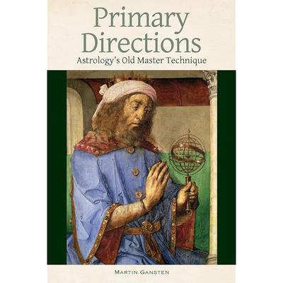Primary Directions: Astrology's Old Master Technique