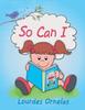 Cartea So Can I