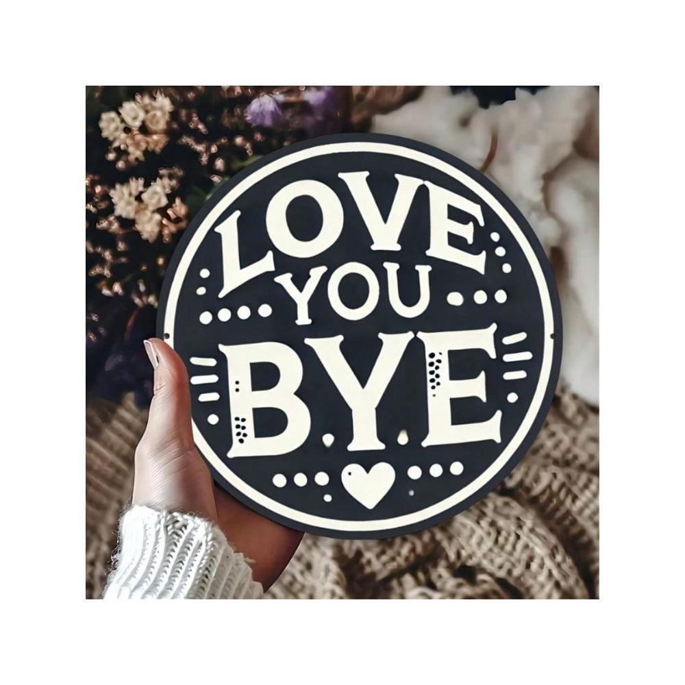LOVE YOU BYE Heart Vintage Metal Wall Art Sign Round Decor