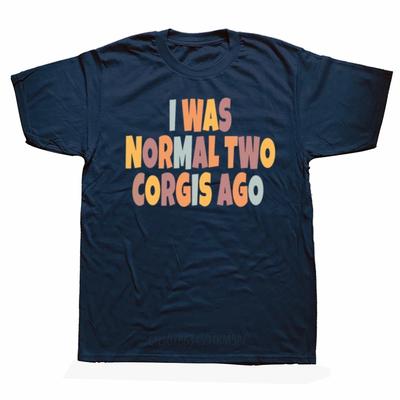 Lustiges Ich war normal vor zwei Corgis Hunde her Grafik T-Shirt Herren Damen Mode Lässig Übergroße T-Shirts Herren Baumwolle T-Shirt