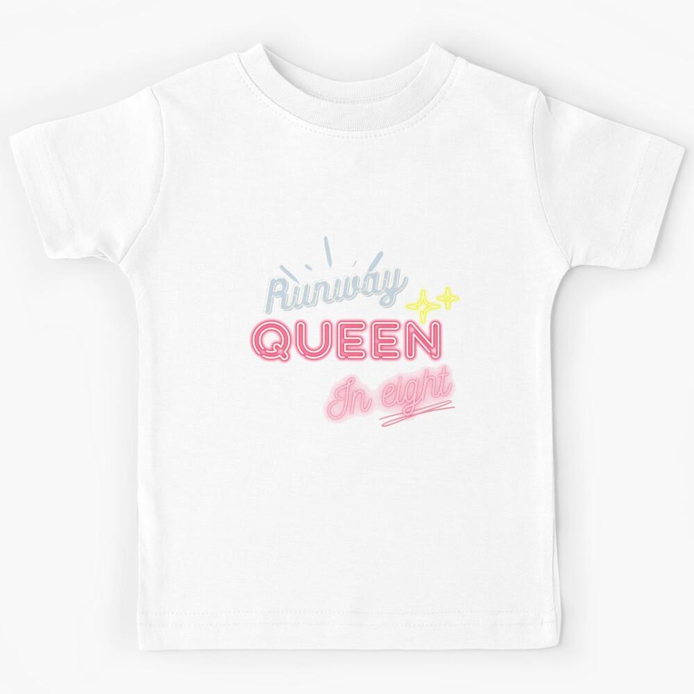 Runway Queen In Eight Kids T-Shirt 120