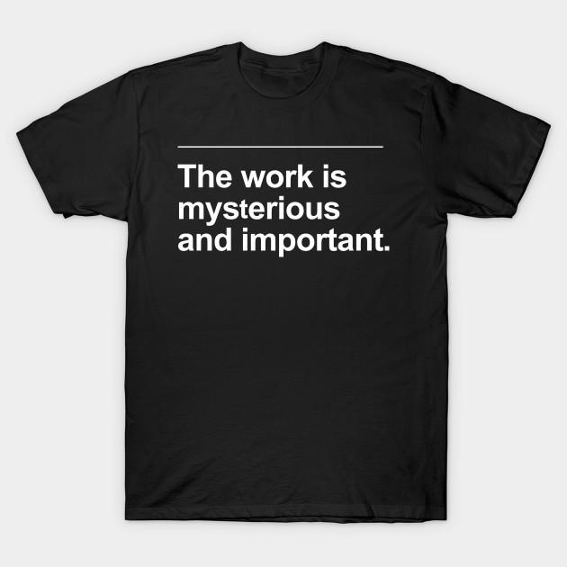 Men Black Print T-shirt The Work Is Mysterious & Important, Severance No-Cut Transfer Paper Print Cotton Tshirt 3XL чёрный