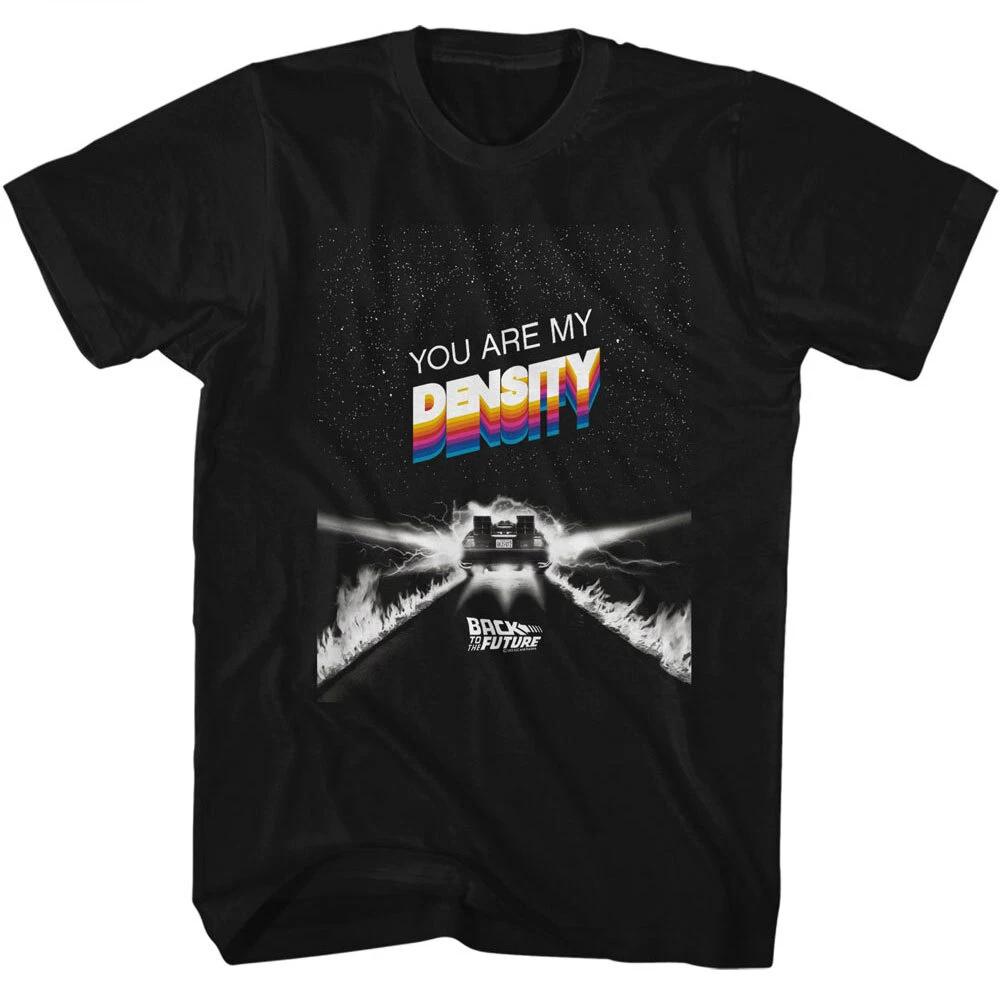 

Back To The Future Movie DeLorean In Space You Are My Density Men s T Shirt 4XL