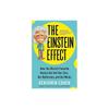 Der Einstein-Effekt: Wie das beliebteste Genie der Welt in unsere Autos, unsere Badezimmer und unsere Gedanken gelangte