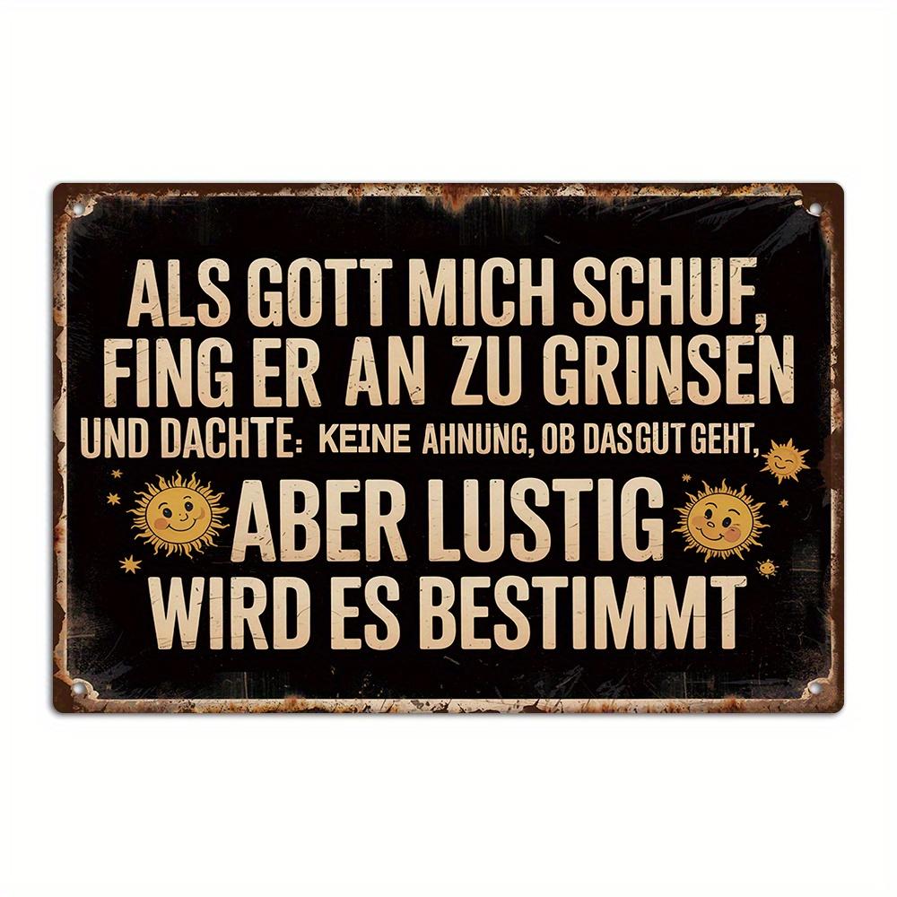 Funny German Sarcastic Quote Metal Tin Sign - Vintage Retro Black & Beige Typography - Als Gott mich schuf (As God Created Me) 20x30cm(7.8x11.8inch)