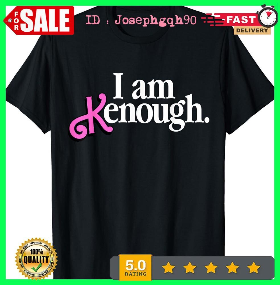 2025/I am Kenough Funny i am kenough For Men T-Shirt S-5XL Unisex T-Shirt S