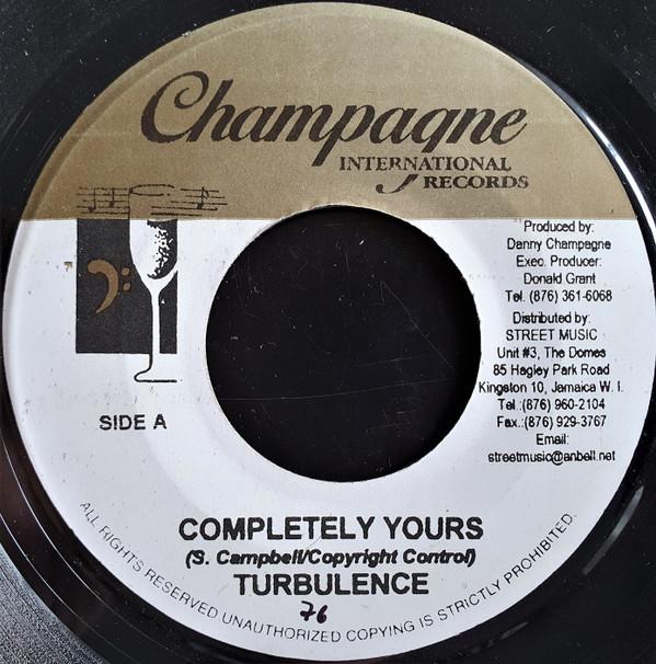 7inch Record TURBULENCE - Completely Yours NONE Champagne Inter 2005 Jamaica Reggae, Ska & Dub Used