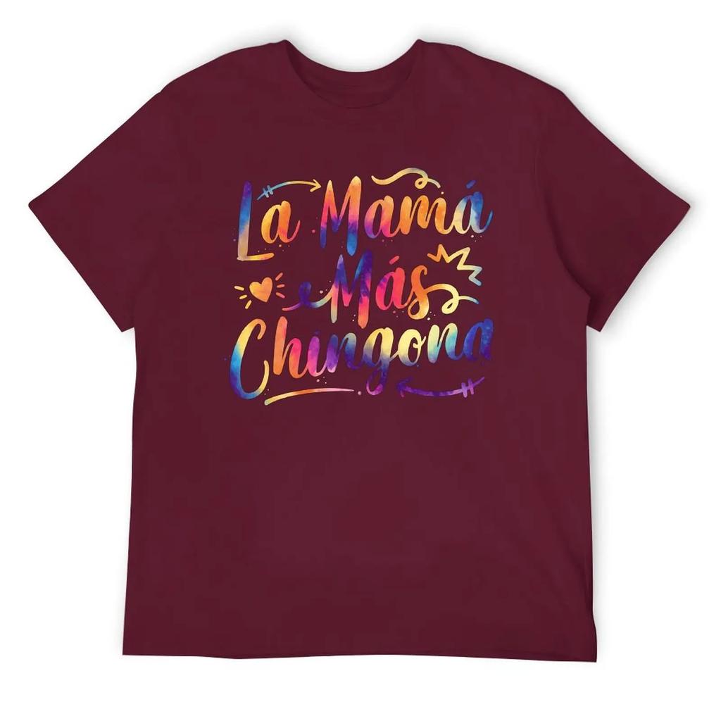 Mother's Day La Mama Mas Chingona Spanish Mothers Day Hispanic Tees Hipster T-shirt Fresh Move Sarcastic Home USA Size