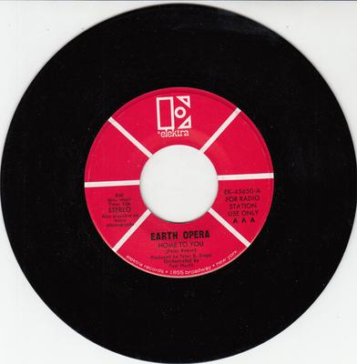 7inch Record EARTH OPERA - Home To You EK45650PROMO ELEKTRA 1969 US Rock Used