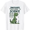 Dinosaurs Never Learned Funny Science Teacher T-Shirt