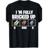 Im Fully Bricked Up 0 500 0 Funny Gaming T-Shirt Funny Crew Neck Tee with Stylish Print Casual & Comfortable Travel Clothing for Fashion Enthusiasts