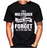 Jag är en multitaskare Tryck T-shirt med roligt citat Mode Grafisk T-shirt för män och kvinnor Svart T-shirt Sommar Kortärmad Skjortor