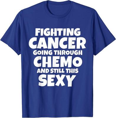 Funny Cancer Fighter Saying | Inspirational Chemo Quote Gift T-Shirt Unisex T-Shirt