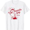 Sounds Gay I'm In – Vintage Lesbian Cowgirl Howdy Lesbians T-Shirt