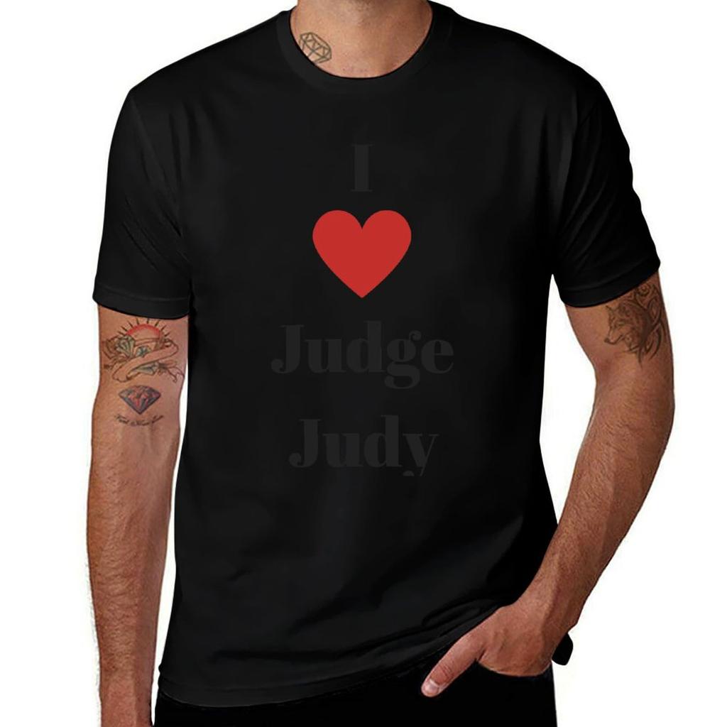 I Love Judge Judy Tshirt Classic Crew Neck Cotton Tshirt