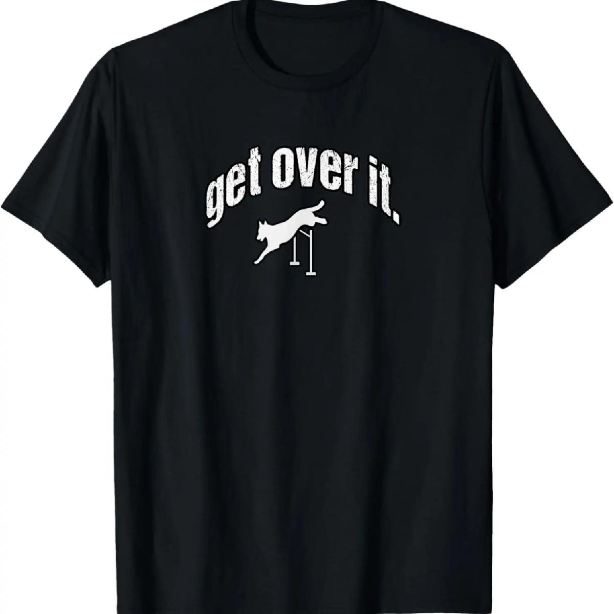 

Get Over It Jumping Agility Dog T-Shirt T-Shirt XXXXXL чорний