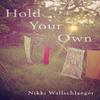 Hold Your Own by Nikki Wallschlaeger Paperback Book 9781556596834