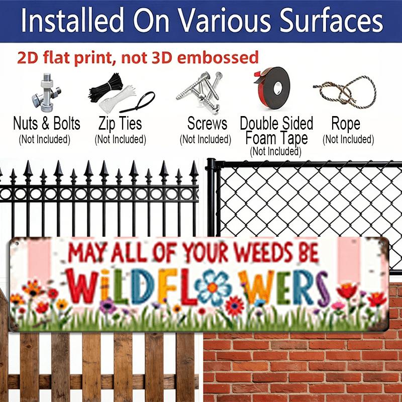 2D Flat, 1pc, 3.94 X 15.74 Inches Aluminum Decorative Sign - Retro and Old-fashioned "May All of Your Weeds Be Wildflowers" Aluminum Listing Pastoral
