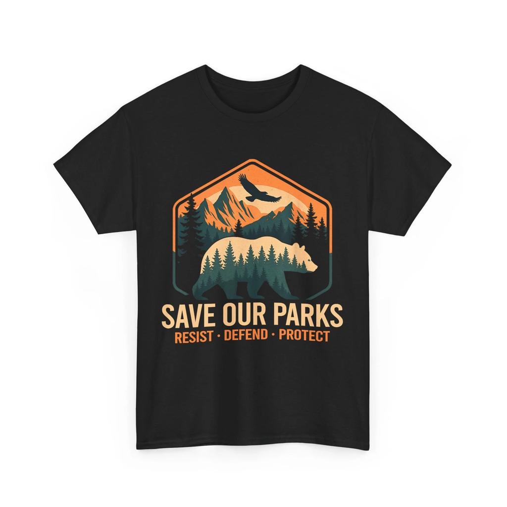 Save Our Parks Resist National Park Protect Women Men T-shirt