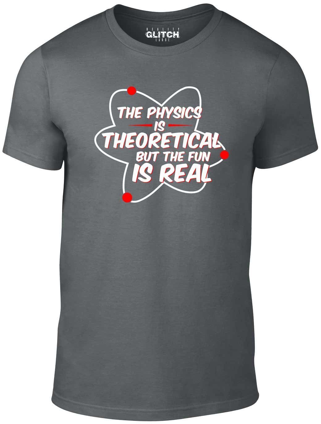 Physics is Real T-Shirt Mens Womens Tees Top - Funny T Shirt Mens Womens Tees Top science joke fun theoretical nerd 3XL