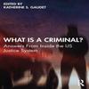 What Is a Criminal Paperback Book 9780367770273