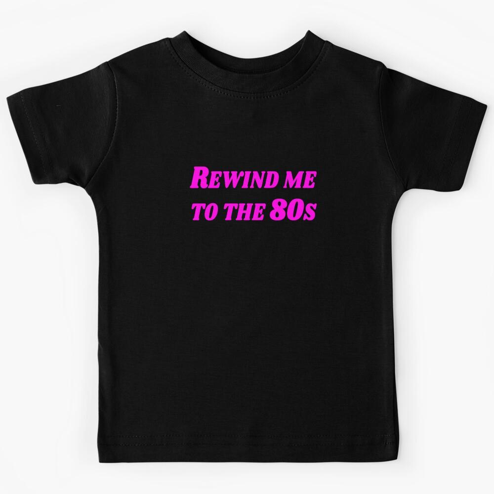 Rewind me to the 80s - neon pink Kids T-Shirt 140