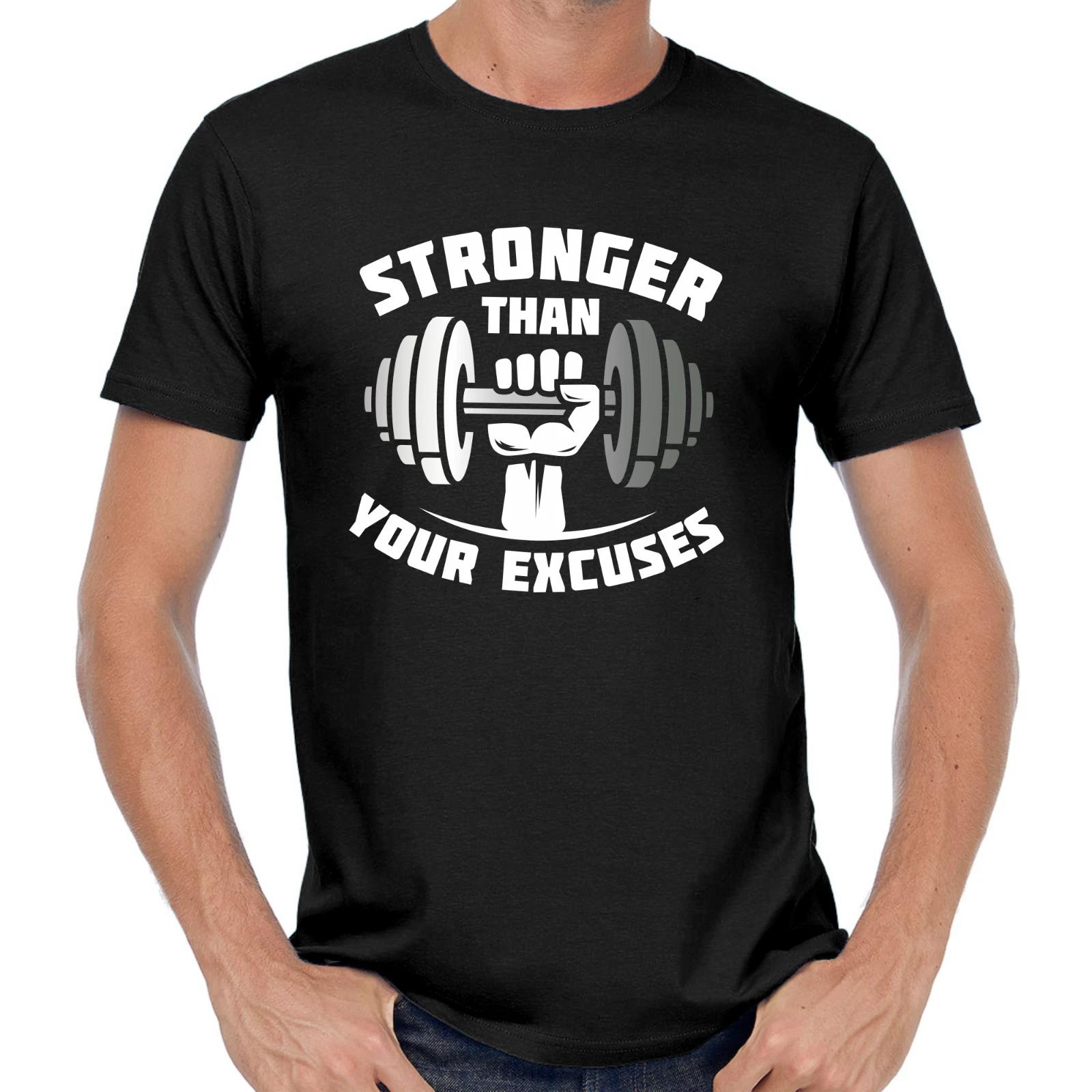 Men s and Women s T-shirts Stronger than your Excuses Gym Training Train Bodybuilding Sayings Fun L