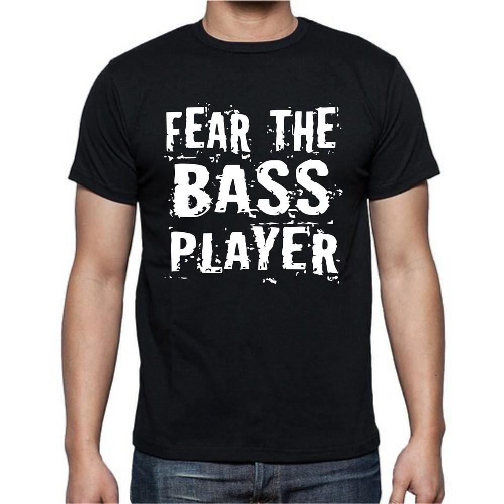 

Fear The Bass Player Music Band Musician T-shirt Tee 4XL