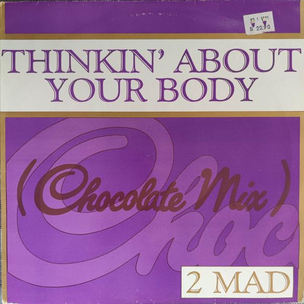 

7inch Record 2 MAD Thinkin About Your Body Chocolate BLR37 BIG LIFE 1991 UK Dance Electronica Used