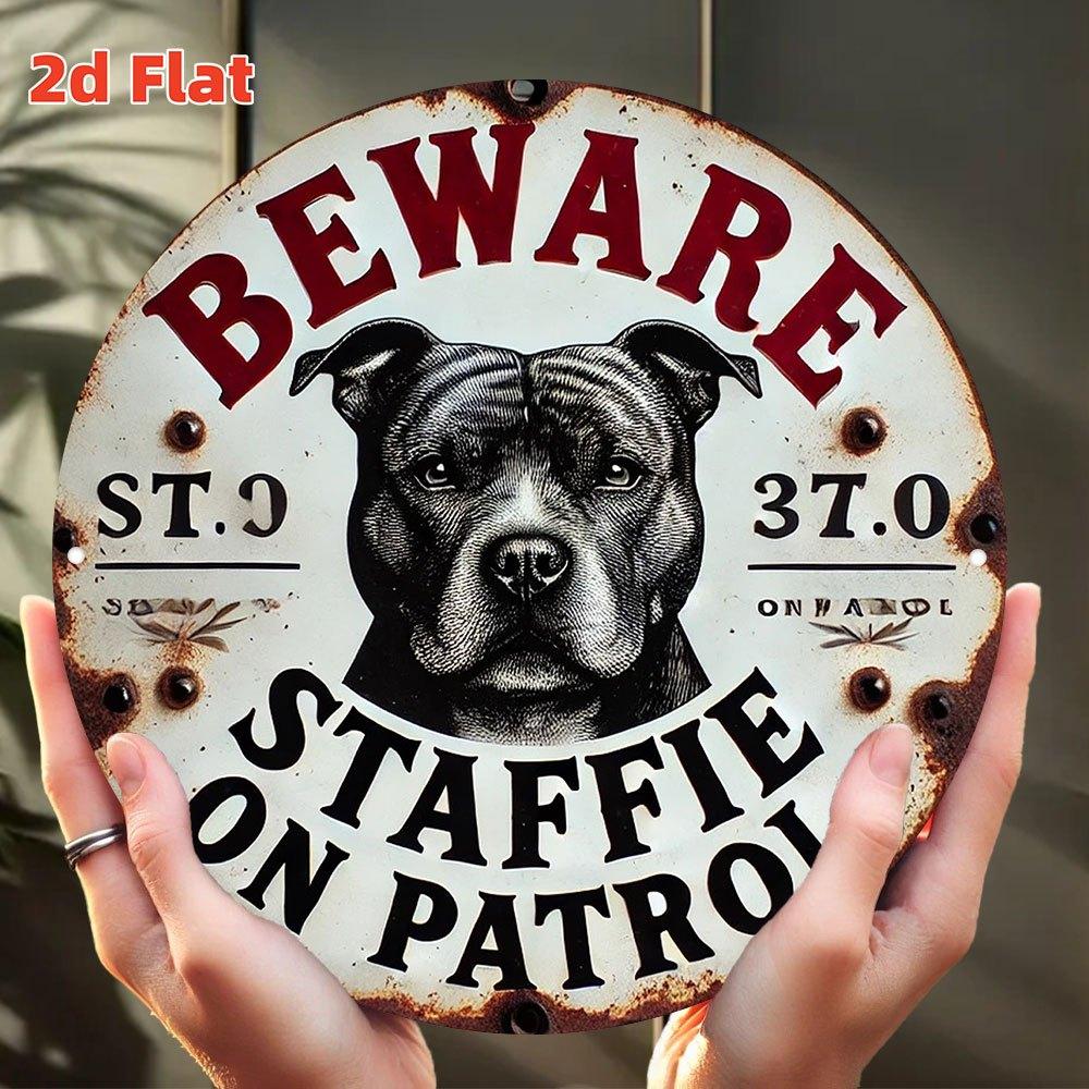D Flat Beware Staffie On Patrol Staffordshire Bull Terrier Round Tin Sign  Vintage Rustic Dog Warning Art Metal Wall Decor f 20x20cm(8x8inch)