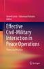 The Effective Civil-Military Interaction In Peace Operations : Theory and Practice Book