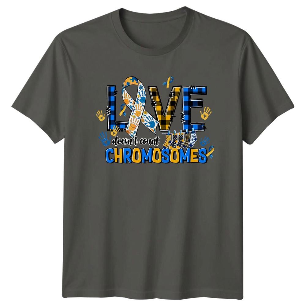 Down Syndrome Awareness TShirt Love Doesnt Count Chromosomes Tee S