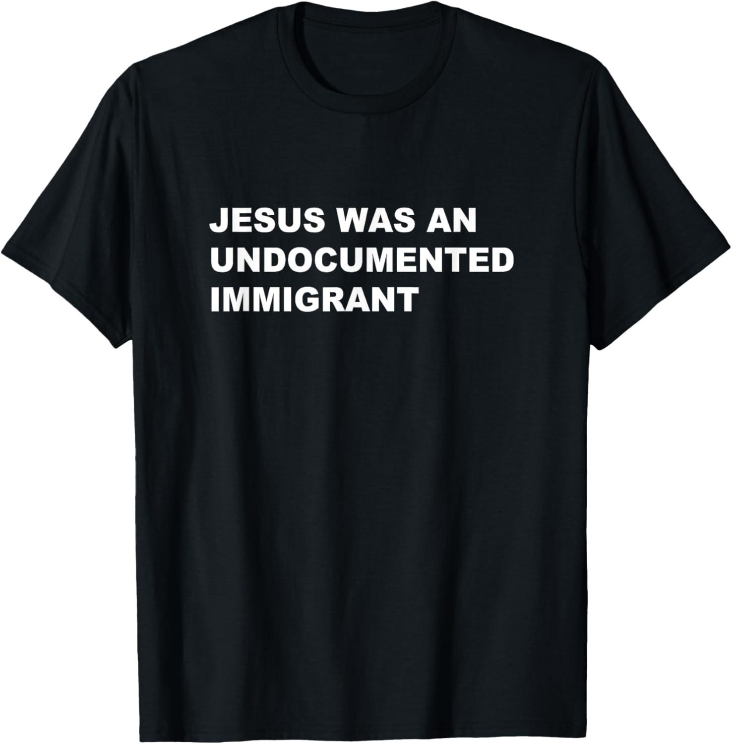 JESUS was an UNDOCUMENTED IMMIGRANT | Pro Migrant Christian T-Shirt S разноцветный