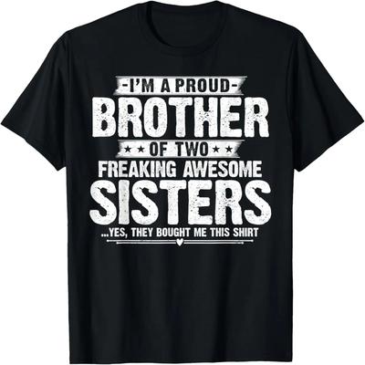 Je suis un fier frère de deux sœurs incroyablement géniales T-shirt Frère