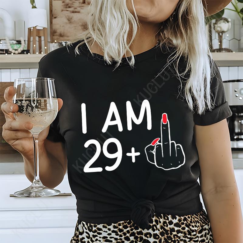30 Ans 30th Years Birthday Top Women Funny I Am 29 Plus 1 Middle Finger T-shirts Female Funny Birthday Party Tee Ulzzang Clothes