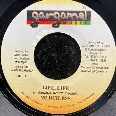 7inch Record MERCILESS - Life, Life NONE Gargamel Music 2003 Jamaica Reggae, Ska & Dub Used