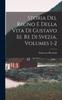 The Storia Del Regno E Della Vita Di Gustavo Iii. Re Di Svezia, Volumes 1-2 Book