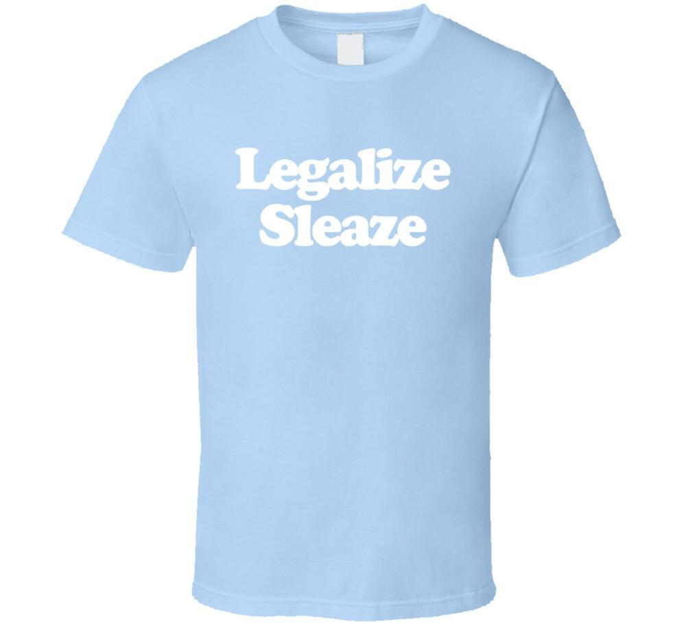 

Legalize Sleaze Fun Maron Popular TV Show T Shirt 4XL