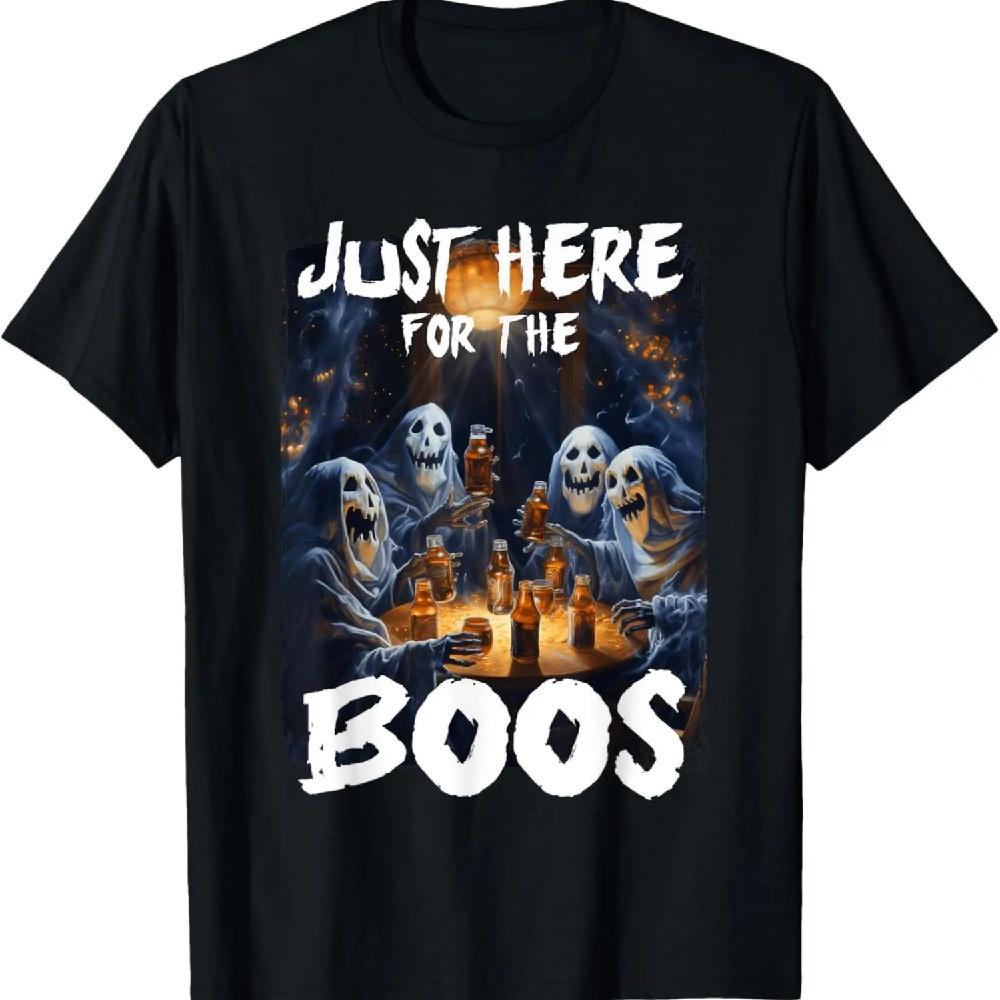 I'm Just Here For The Boos Ghost Funny Men Women Halloween T-Shirt