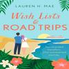 Wish Lists and Road Trips by Lauren H. Mae Paperback Book 9781035401673