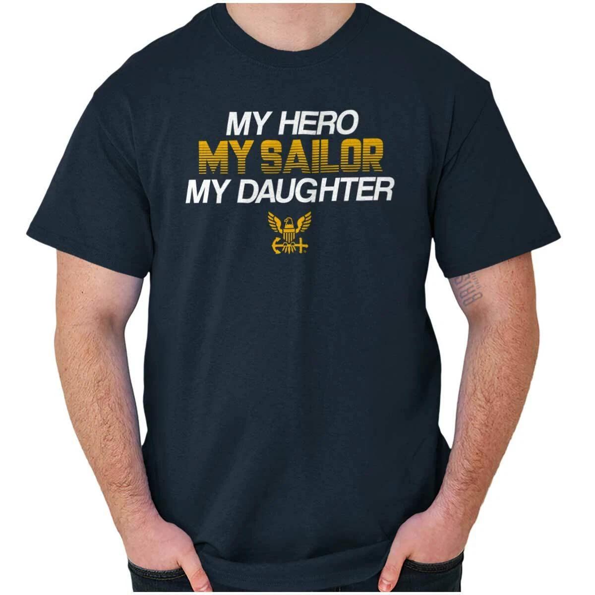 US Navy Logo My Hero My Sailor My Daughter Womens or Mens Crewneck T Shirt Tee M
